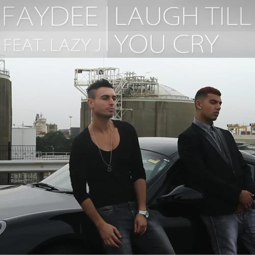 Laugh Till You Cry - Faydee feat Lazy J