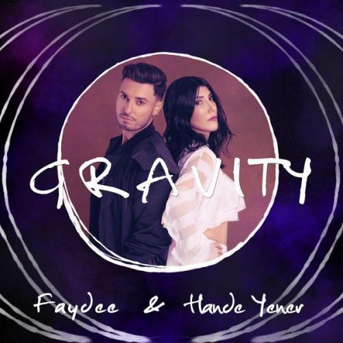 Gravity - Faydee & Hande Yener Feat. Rebel Groove
