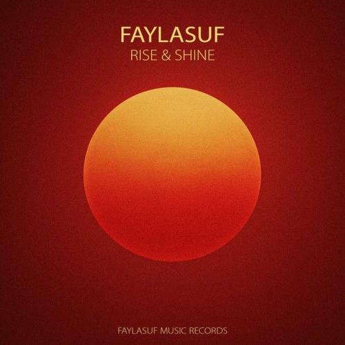 Faylasuf - Rise & Shine