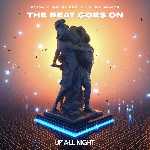 FDVM & Henri Pfr & Laura White - The Beat Goes On