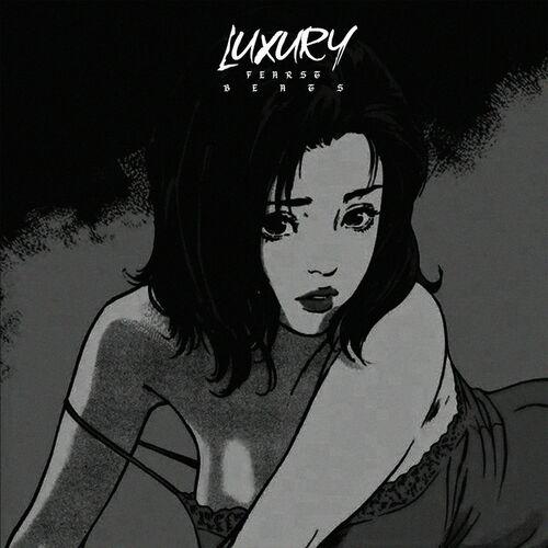Luxury - FEARSTbeats