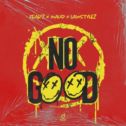 Fearz, Maud, Lawstylez - No Good (Start the Dance)