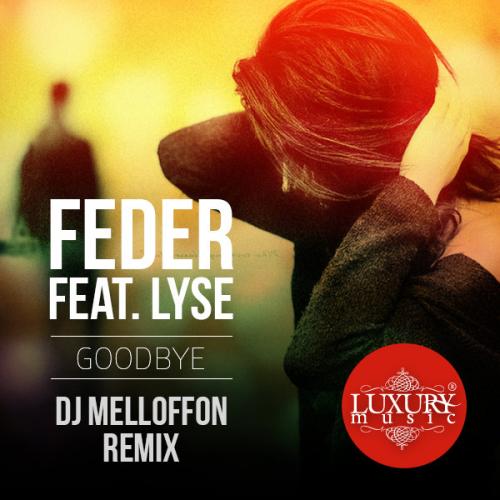 Feder Feat. Lyse - Goodbye (Uravnobeshen Dikiy Remix)