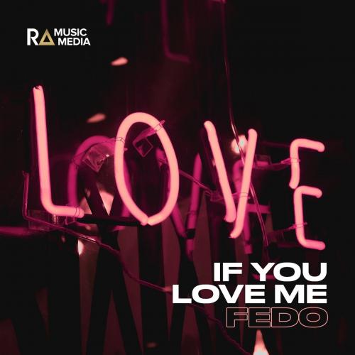If You Love Me - Fedo