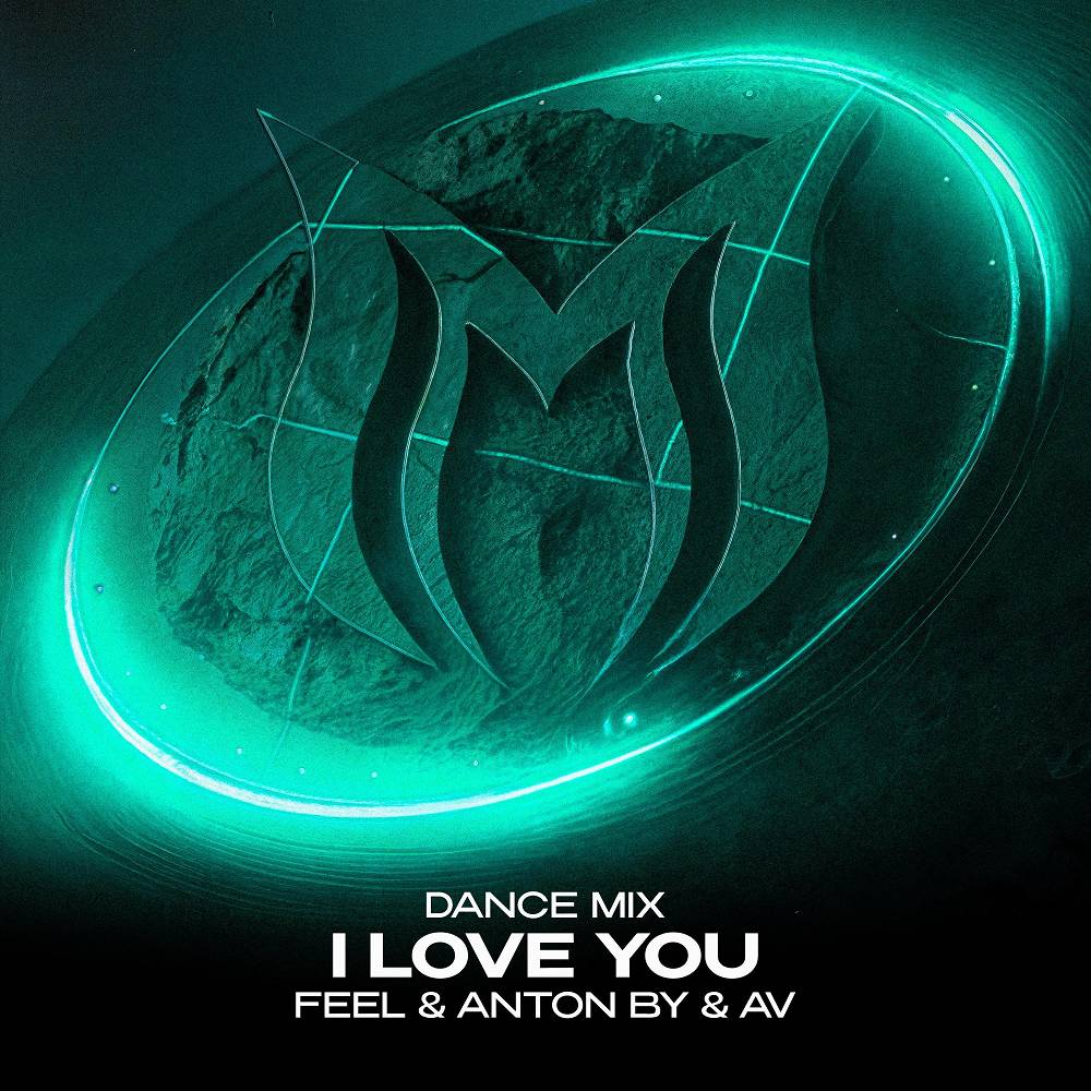 Feel & Anton By & A.V - I Love You (Dance Mix)