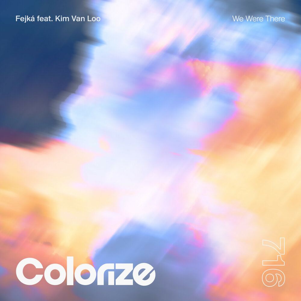 We Were There (feat. Kim Van Loo) - Fejká, Kim Van Loo