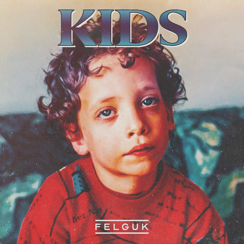 Felguk - Kids