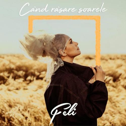 Feli - Când Răsare Soarele