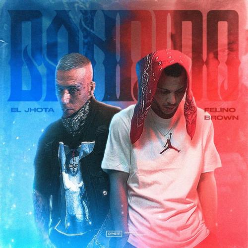 Felino Brown feat. El Jhota - Bandido