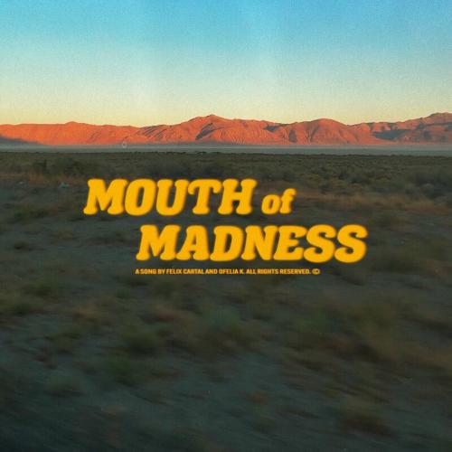 Felix Cartal & Ofelia K - Mouth Of Madness