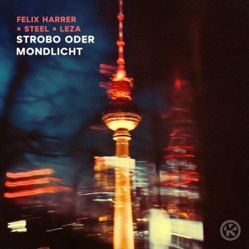Felix Harrer feat. Steel & Leza - Strobo Oder Mondlicht