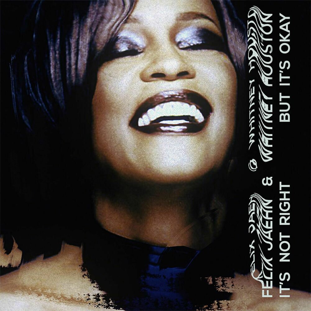 It's Not Right But It's Okay - felix jaehn & Whitney Houston