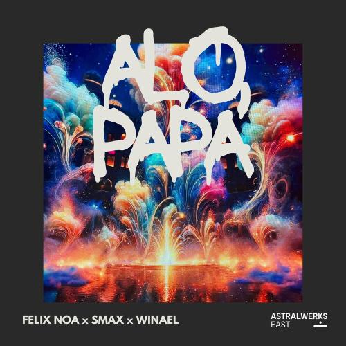 Felix Noa feat. Smax x Winael - Alo Papa