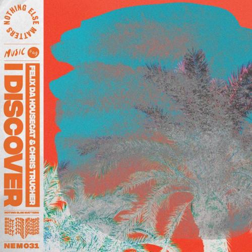 I Discover - Felix Вa Housecat & Chris Trucher
