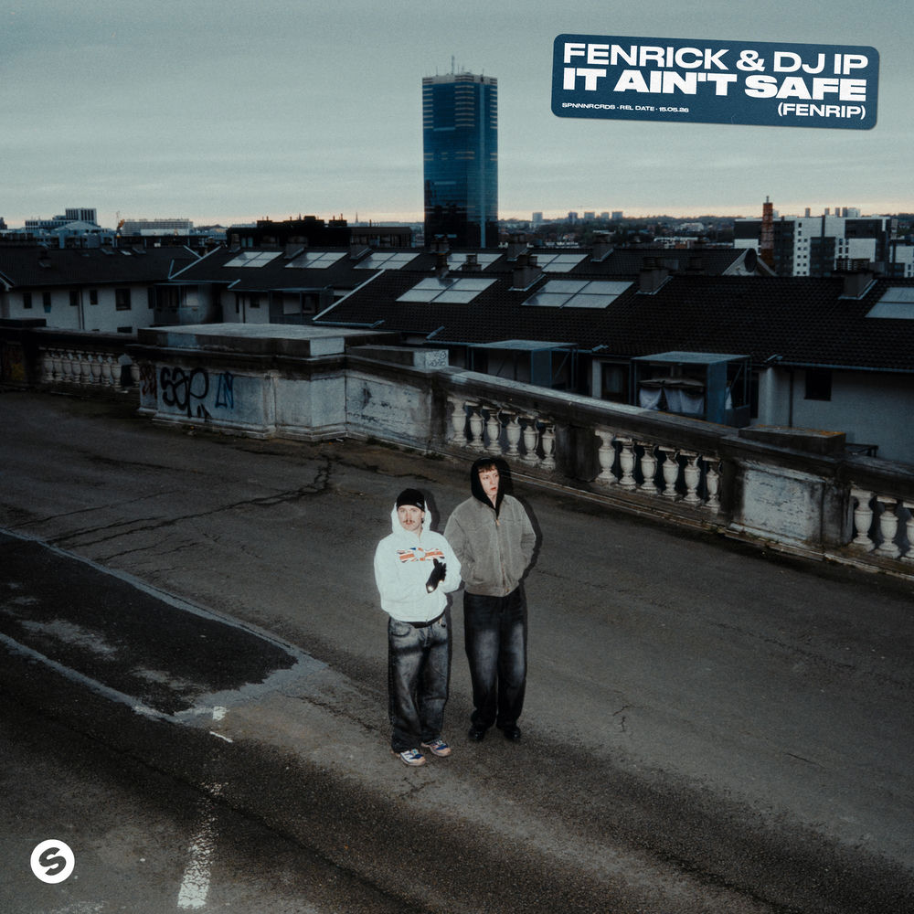 It Ain't Safe (Fenrip) - Fenrick & DJ IP
