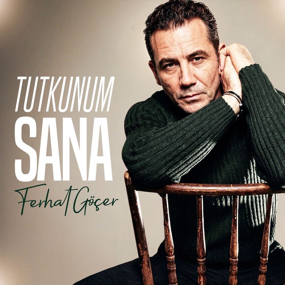 Tutkunum Sana - Ferhat Göçer
