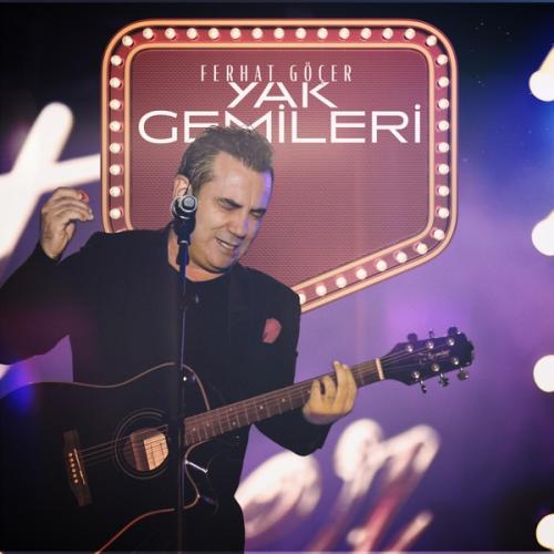 Yak Gemileri - Ferhat Göçer