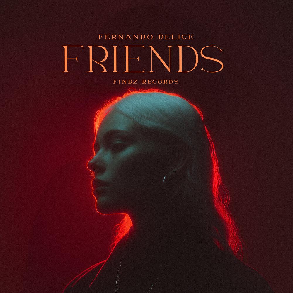 Friends - Fernando Delice