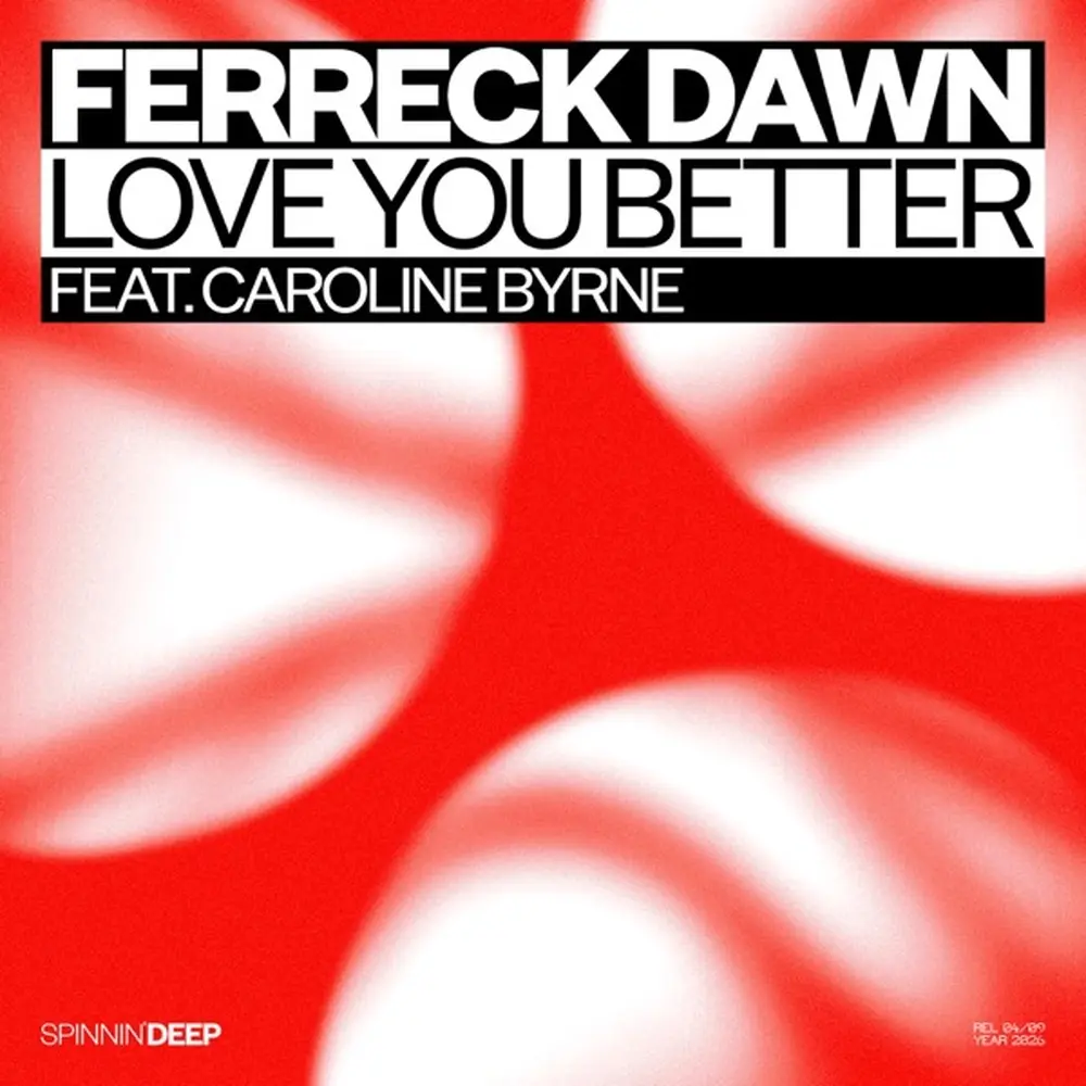 Love You Better (feat. Caroline Byrne) - Ferreck Dawn