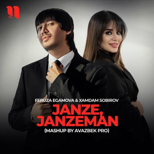 Feruza Egamova feat. Xamdam Sobirov - Janze, Janzeman (Mashup by Avazbek Pro)
