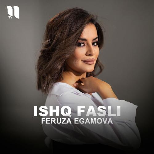Feruza Egamova - Ishq Fasli