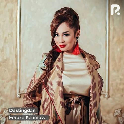 Feruza Karimova - Dastingdan