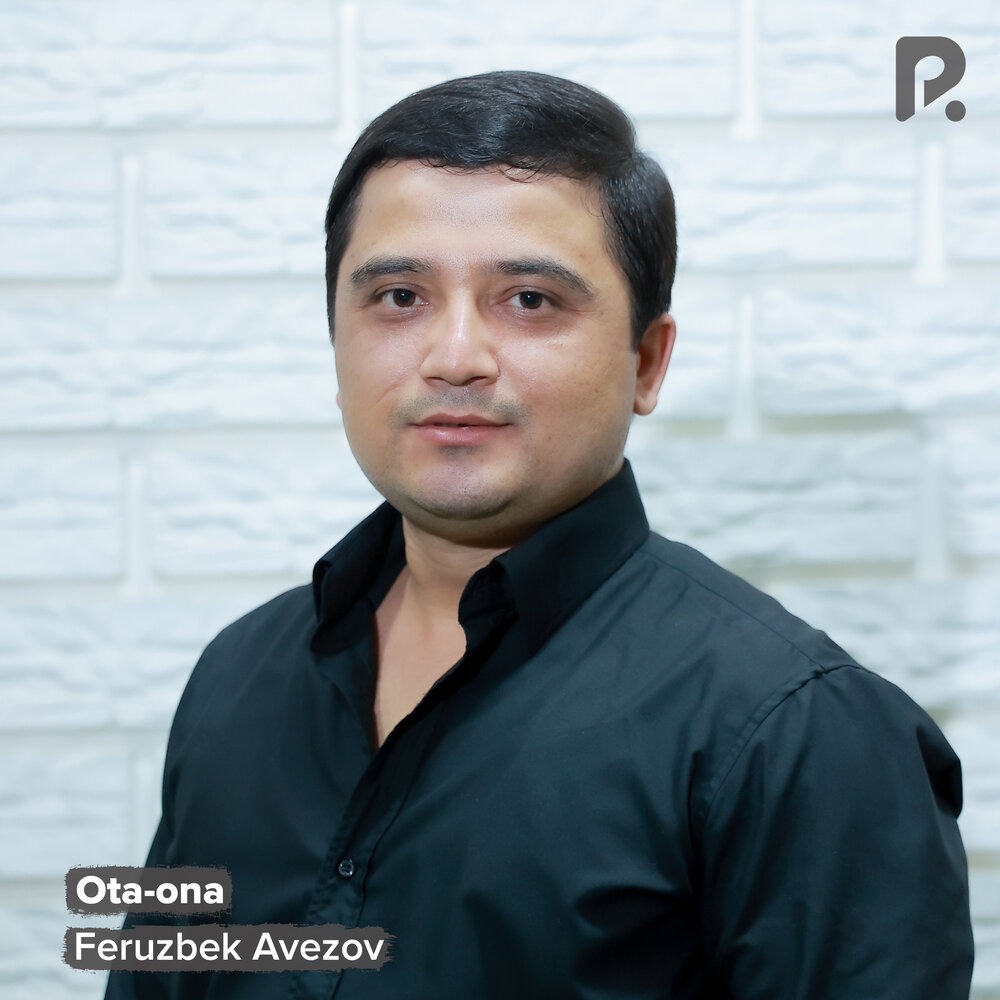 Ota-ona - Feruzbek Avezov