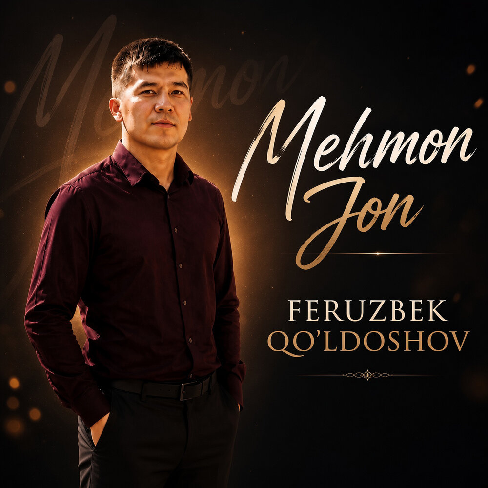 Mehmon jon - Feruzbek Qo'ldoshov