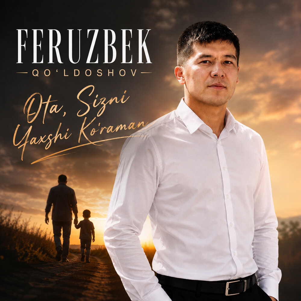 Ota sizni yaxshi ko'raman - Feruzbek Qo'ldoshov