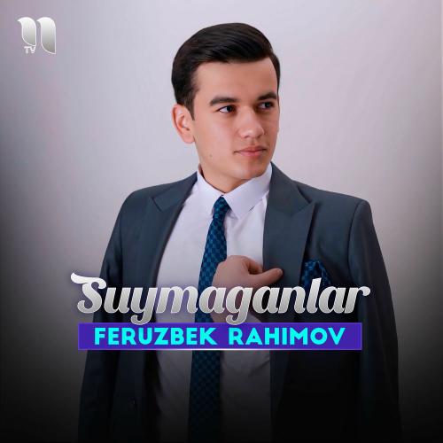 Suymaganlar - Feruzbek Rahimov