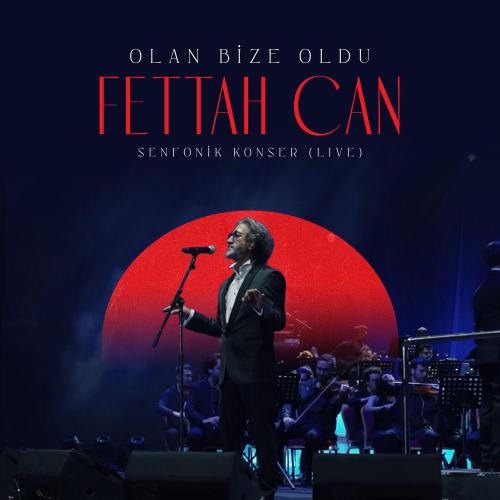 Fettah Can - Olan Bize Oldu