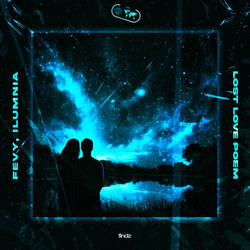 Fevy , ILUMNIA - Lost Love Poem