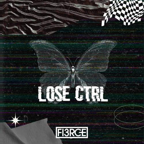 Fi3rce - Lose CTRL