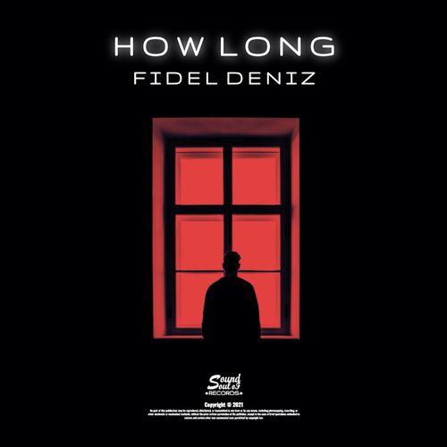Fidel Deniz - How Long