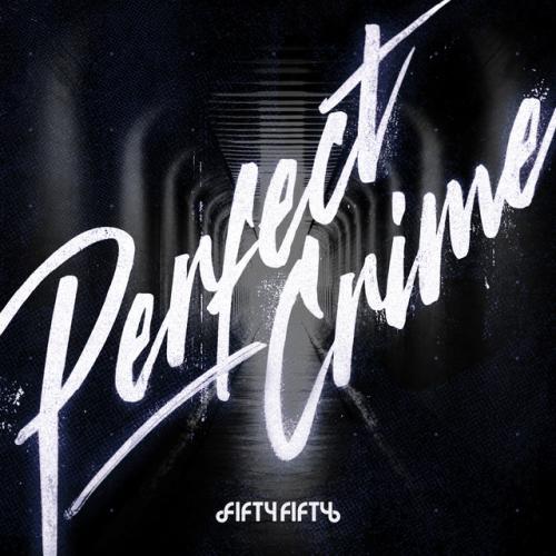 FIFTY FIFTY - Perfect Crime