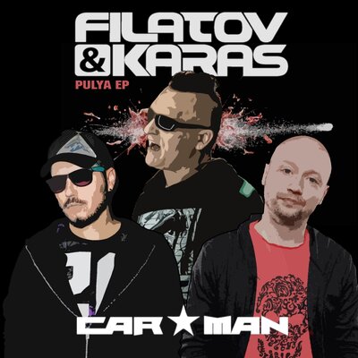 You You You - Filatov & Karas, Car-Man