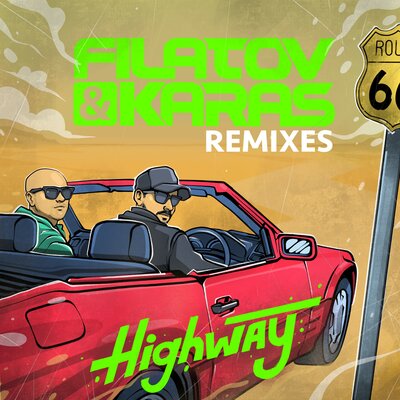 Highway Denis First & Reznikov Remix - Filatov & Karas, Denis First, Reznikov