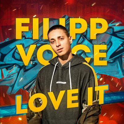 FILIPP VOICE - Love it