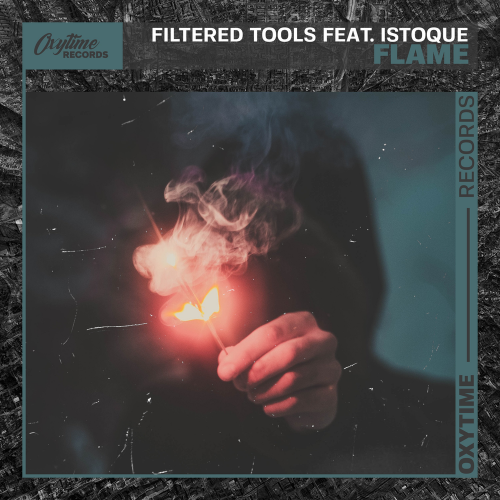 Filtered Tools & ISTOQUE - Flame