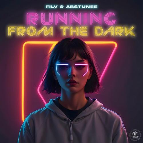 FILV & abstunee - Running from the Dark
