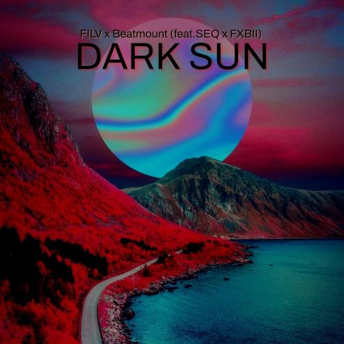 Filv & Beatmount - Dark Sun (feat. Fxbii & Seq)