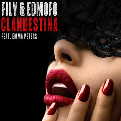FILV & Edmofo - Clandestina (feat. Emma Peters) [Cocaina Remix]