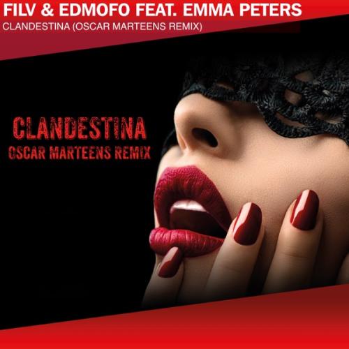 FILV & Edmofo - Clandestina (feat. Emma Peters) [Oscar Marteens Remix]