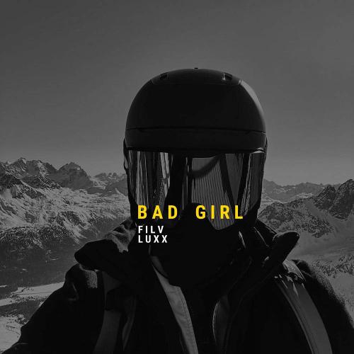 FILV & LUXX - Bad Girl
