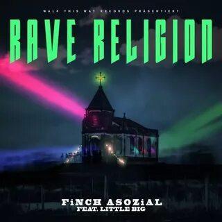 Finch Asozial feat. Little Big - Rave Religion