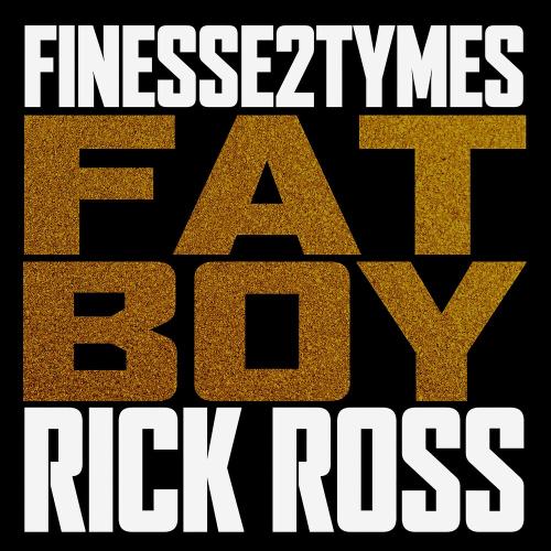 Finesse2tymes feat. Rick Ross - Fat Boy