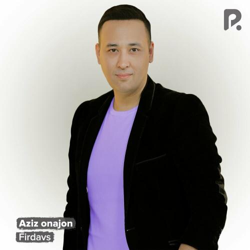 Firdavs - Aziz Onajon