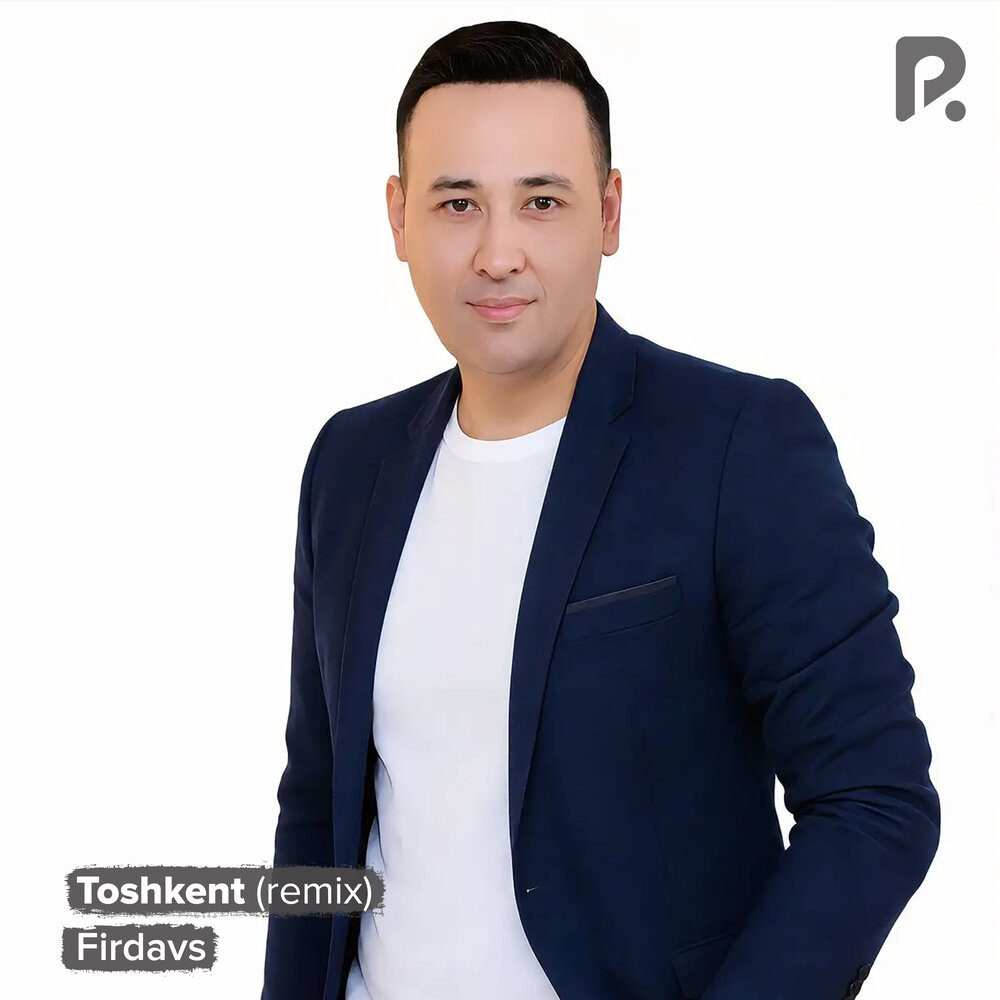 Toshkent (remix) - Фирдавс