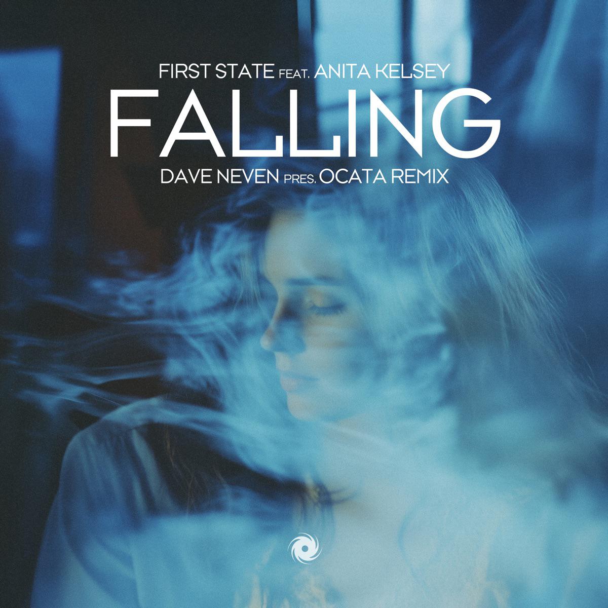 Falling (feat. Anita Kelsey) [Dave Neven Presents Ocata Remix] - First State