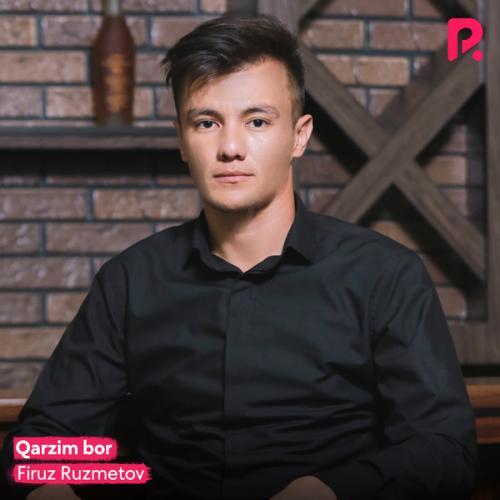 Firuz Ruzmetov - Qarzim bor (2022)